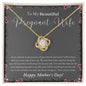 To Pregnant Wife, Mother's Day | Love Knot Necklace