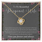 To Pregnant Wife | Love Knot Necklace